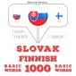 Slovenský - Fínski: 1000 základných slov