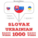 Slovenský - Ukrajinská: 1000 základných slov