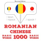 Romania - Chineza: 1000 de cuvinte de baza