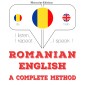 Româna - engleza: o metoda completa