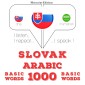 Slovenský - Arabcina: 1000 základných slov