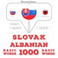 Slovenský - Albánske: 1000 základných slov