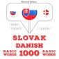 Slovenský - dánske: 1000 základných slov