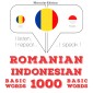 Româna - indoneziana: 1000 de cuvinte de baza