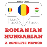 Româna - maghiara: o metoda completa