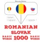 Slovaca - Romania: 1000 de cuvinte de baza