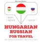 Magyar - orosz: utazáshoz