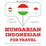 Magyar - indonéz: utazáshoz