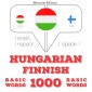 Magyar - finn: 1000 alapszó