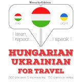 Magyar - ukrán: utazáshoz