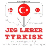 Jeg lærer tyrkisk