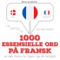1000 essentielle ord på fransk