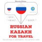 Travel words and phrases in Kazakh