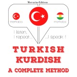 Türkçe - Kürtçe: eksiksiz bir yöntem