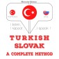 Türkçe - Slovakça: eksiksiz bir yöntem