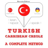Türkçe - Karayip Kreolü: eksiksiz bir yöntem
