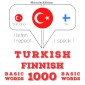 Türkçe - Fince: 1000 temel kelime