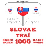 Slovenský - Thai: 1000 základných slov