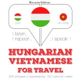 Magyar - vietnami: utazáshoz