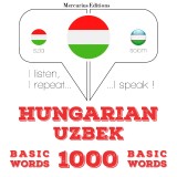 Magyar - üzbég: 1000 alapszó