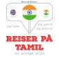 Reiser på Tamil