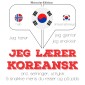 Jeg lærer koreansk