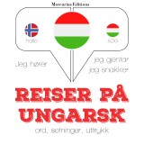 Reiser på ungarsk