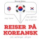Reiser på koreansk