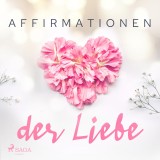 Affirmationen der Liebe