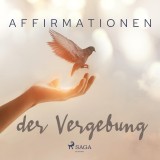 Affirmationen der Vergebung