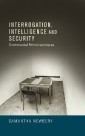 Interrogation, intelligence and security