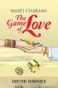 Naati Charami the Game of Love