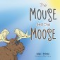 The Mouse and the Moose