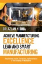 Achieve Manufacturing Excellence Lean and Smart Manufacturing