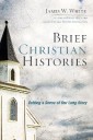 Brief Christian Histories