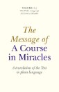 Message Of A Course In Miracles: A Trans