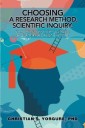 Choosing a Research Method, Scientific Inquiry: