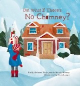 But What If There's No Chimney?