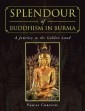 Splendour of Buddhism in Burma