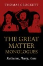 The Great Matter Monologues