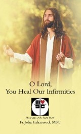 O Lord, You Heal Our Infirmities