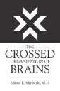 The Crossed Organization of Brains