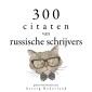 300 citaten van Russische schrijvers