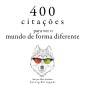 400 citações para ver o mundo de forma diferente