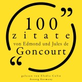 100 Zitate von Edmond und Jules de Goncourt