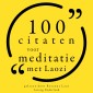100 Citaten voor Meditatie met Lao Tzu