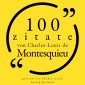 100 Zitate von Charles-Louis de Montesquieu