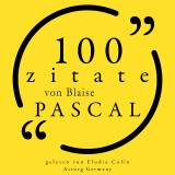 100 Zitate von Blaise Pascal