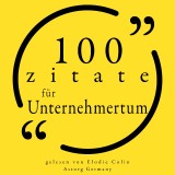 100 Zitate für Unternehmertum