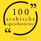 100 arabische Sprichwörter